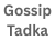 Gossip Tadka